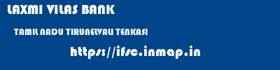 LAXMI VILAS BANK  TAMIL NADU TIRUNELVALI TENKASI   ifsc code